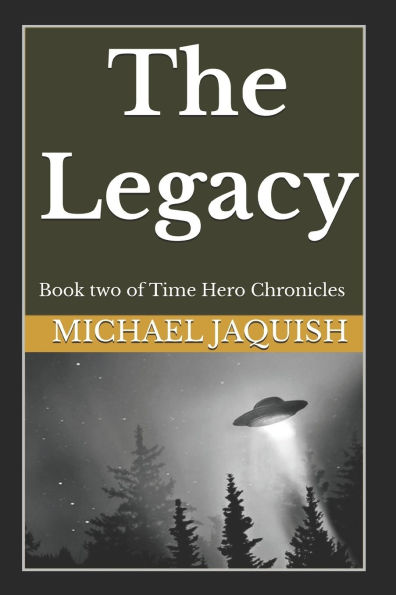 The Legacy: Book two of Time Hero Chronicles