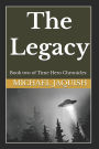 The Legacy: Book two of Time Hero Chronicles