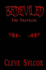 Title: Bedeviled - The Traveler, Author: Cleve Sylcox