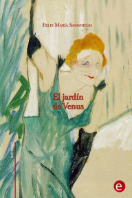 Title: El jardín de Venus, Author: Felix Maria Samaniego