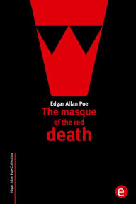 Title: The masque of the red death, Author: Edgar Allan Poe