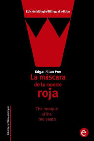 Title: La mï¿½scara de la muerte roja/The masque of the red death: Ediciï¿½n bilingï¿½e/Bilingual edition, Author: Edgar Allan Poe