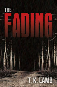Title: The Fading, Author: T. K. Lamb