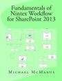 Fundamentals of Nintex Workflow for SharePoint 2013: Learn to build custom Workflows for SharePoint - On Premises and Office 365