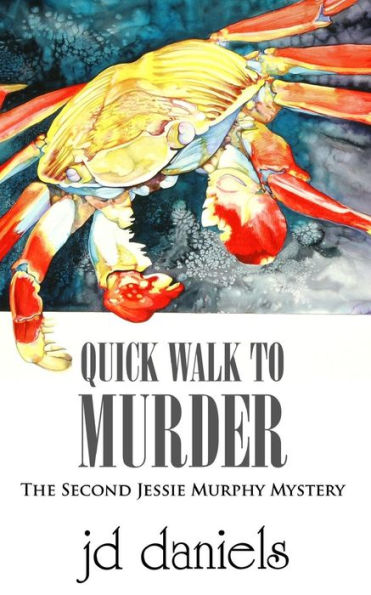 Quick Walk to Murder: The Second Jessie Murphy Mystery