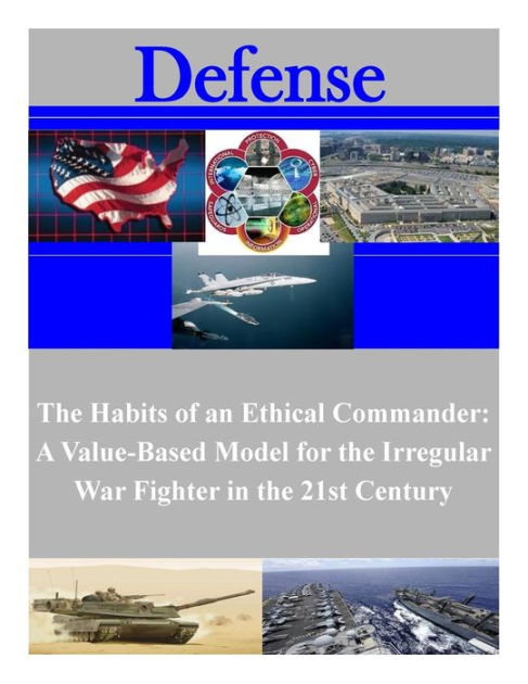 The Habits of an Ethical Commander: A Value-Based Model for the ...