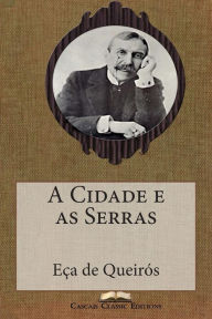 Title: A Cidade e as Serras, Author: Eca de Queiros