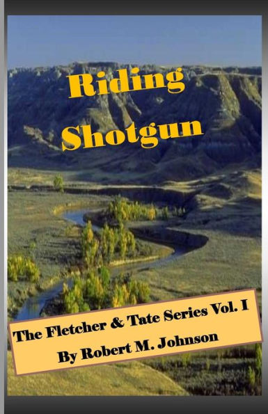 Riding Shotgun: The Fletcher & Tate Series Vol. I