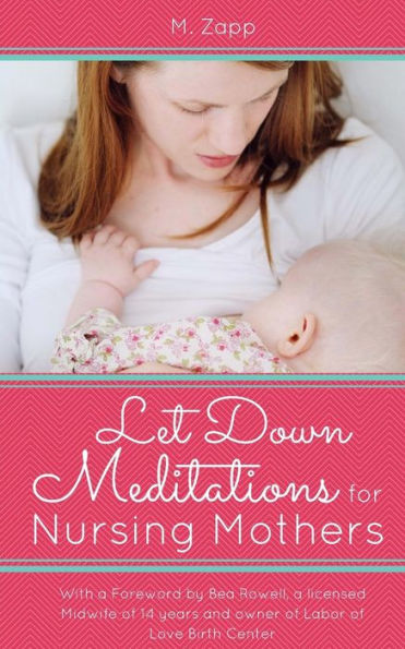 Let Down Meditations for Nursing Mothers: A Breastfeeding Meditation Guide