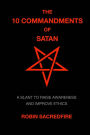 The 10 Commandments of Satan: A Slant to Raise Awareness and Improve Ethics