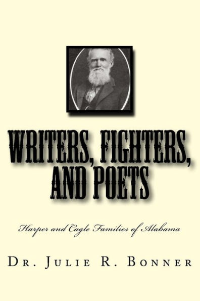 Writers, Fighters, and Poets: Harper and Cagle Families of Alabama