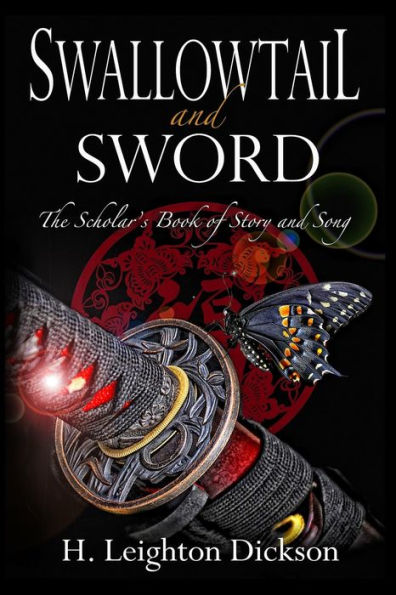 Swallowtail and Sword: The Scholar's Book of Story and Song