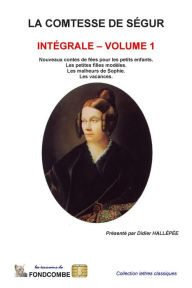 Title: La comtesse de Sï¿½gur - Intï¿½grale - volume 1, Author: Didier Hallepee