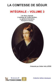 Title: La comtesse de Ségur - Intégrale - volume 3, Author: Didier Hallepee