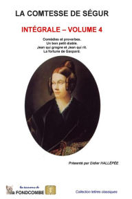 Title: La comtesse de Ségur - Intégrale - volume 4, Author: Didier Hallepee