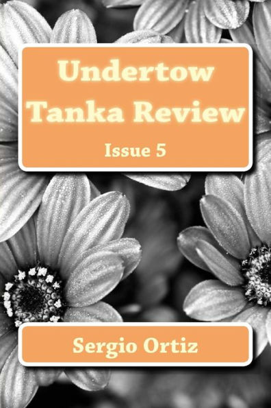 Undertow Tanka Review: Issue 5