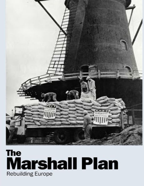 The Marshall Plan: Rebuilding Europe