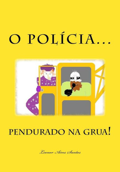 O Polï¿½cia pendurado na grua!