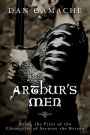 Arthur's Men: Being the First of the Chronicles of Severus the Briton