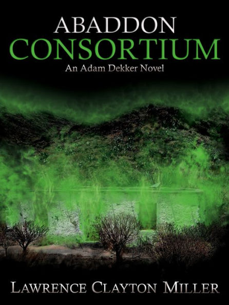 Abaddon Consortium: An Adam Dekker Novel