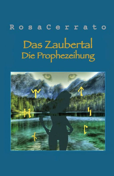 Das Zaubertal: Die Prophezeihung
