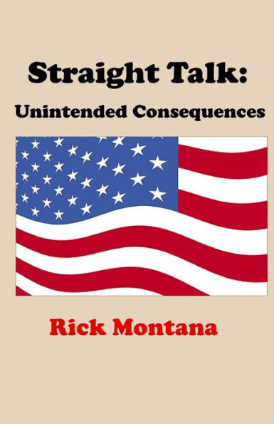 Straight Talk: Unintended Consequences