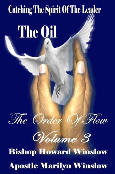 The Oil Catching The Spirit Of The Leader: The Order Of Flow