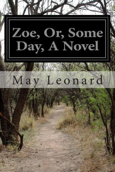 Zoe, Or, Some Day, A Novel