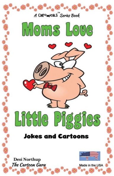 Moms Love Little Piggies: Jokes & Cartoons Black and White