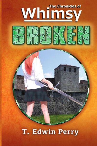 Chronicles of Whimsy: Broken