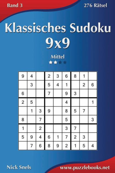 Klassisches Sudoku 9x9 - Mittel - Band 3 - 276 Rätsel