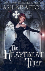 Title: The Heartbeat Thief, Author: AJ Krafton