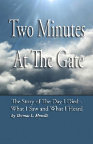 Title: Two Minutes At The Gate, Author: Thomas Morelli