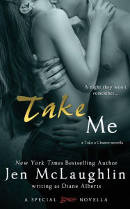 Title: Take Me, Author: Diane Alberts