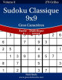 Sudoku Classique 9x9 Gros Caractères - Facile à Diabolique - Volume 6 - 276 Grilles