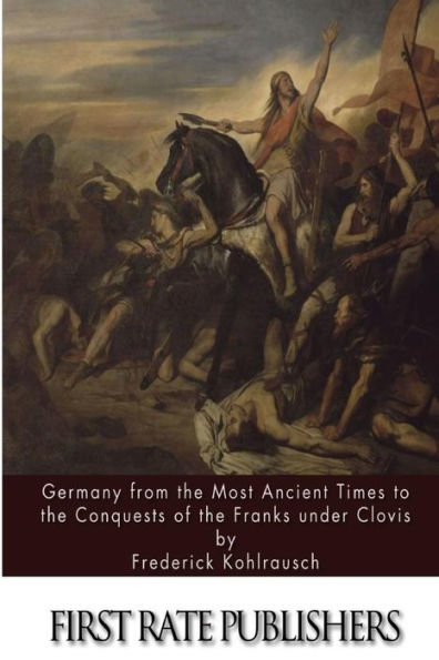Germany from the Most Ancient Times to Conquests of Franks under Clovis