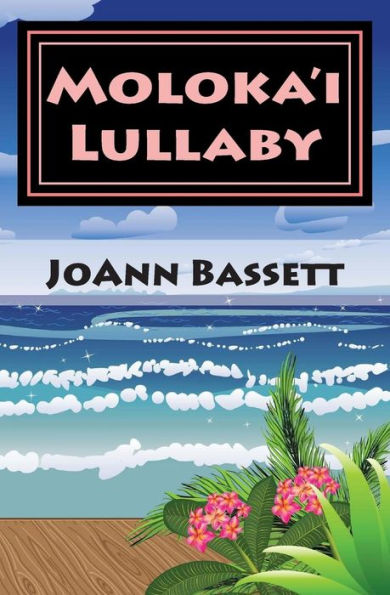 Moloka'i Lullaby: An Islands of Aloha Mystery