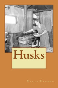 Title: Husks, Author: Marion Harland