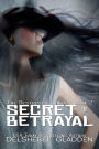 Secret of Betrayal: Book Two of The Destroyer Trilogy