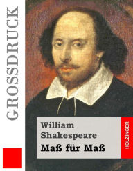 Title: Maß für Maß (Großdruck), Author: Wolf Graf Baudissin