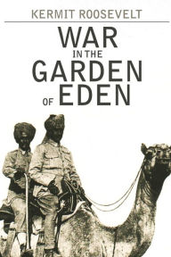 Title: War in the Garden of Eden, Author: Kermit Roosevelt