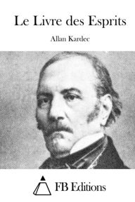 Title: Le Livre des Esprits, Author: Allan Kardec