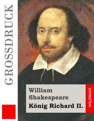 Title: König Richard II. (Großdruck), Author: August Wilhelm Schlegel