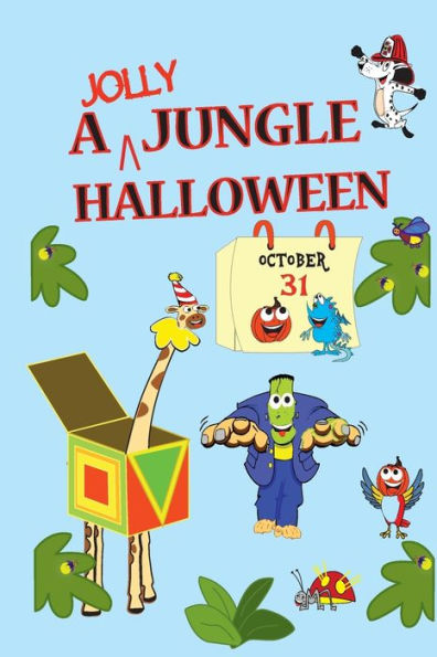 A Jolly Jungle Halloween: The Happiest Halloween Ever Seen