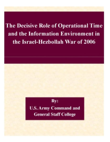 The Decisive Role of Operational Time and the Information Environment in the Israel-Hezbollah War of 2006