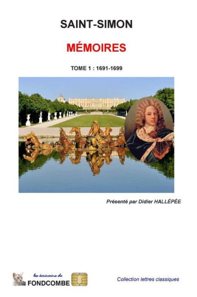 MÃ¯Â¿Â½moires du duc de Saint-Simon: Tome 1: 1691-1699