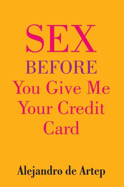 Sex Before You Give Me Your Credit Card