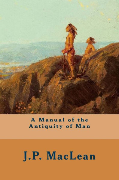 A Manual of the Antiquity Man