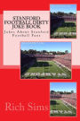 Stanford Football Dirty Joke Book: Jokes About Stanford Football Fans