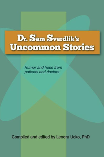 Dr. Sam Sverdlik's Uncommon Stories